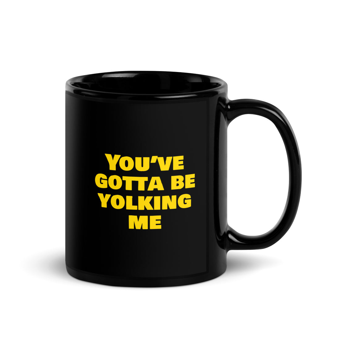 Yolking Me Mug - Black