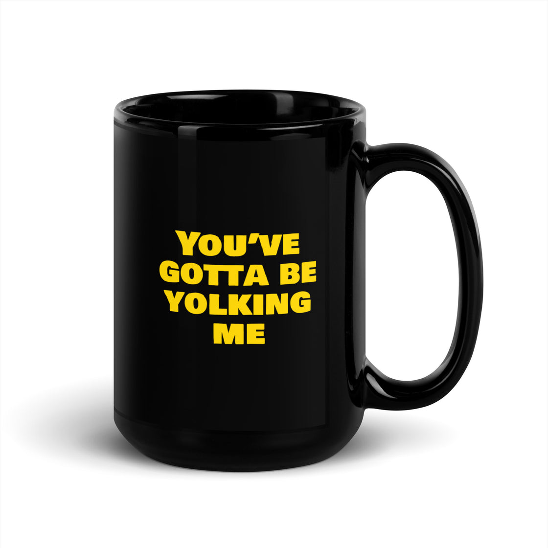 Yolking Me Mug - Black